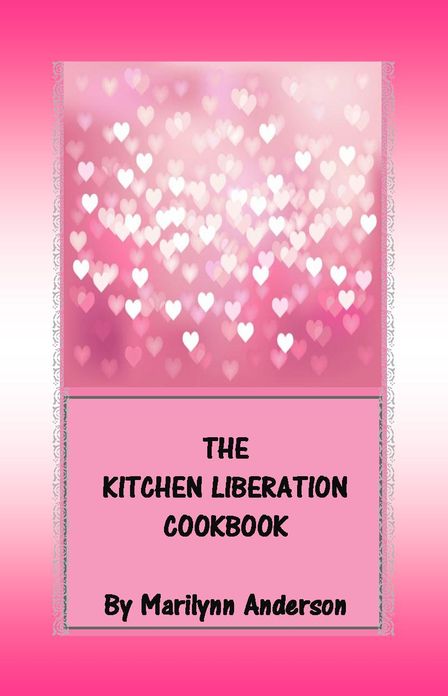 THE KITCHEN LIBERATION COOKBOOK