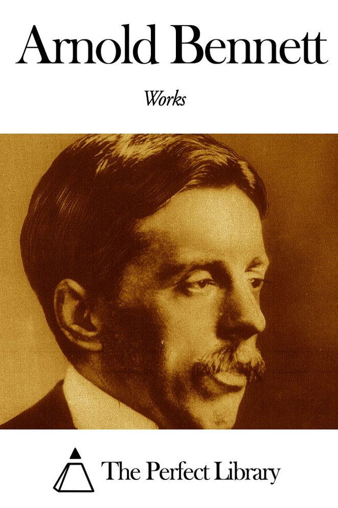 Works of Arnold Bennett