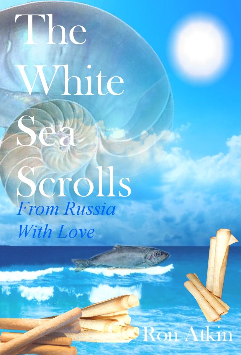 The White Sea Scrolls: From Russia With Love