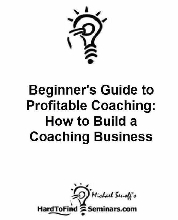 Beginners Guide to Profitable Coaching: How to Build a Coaching Business