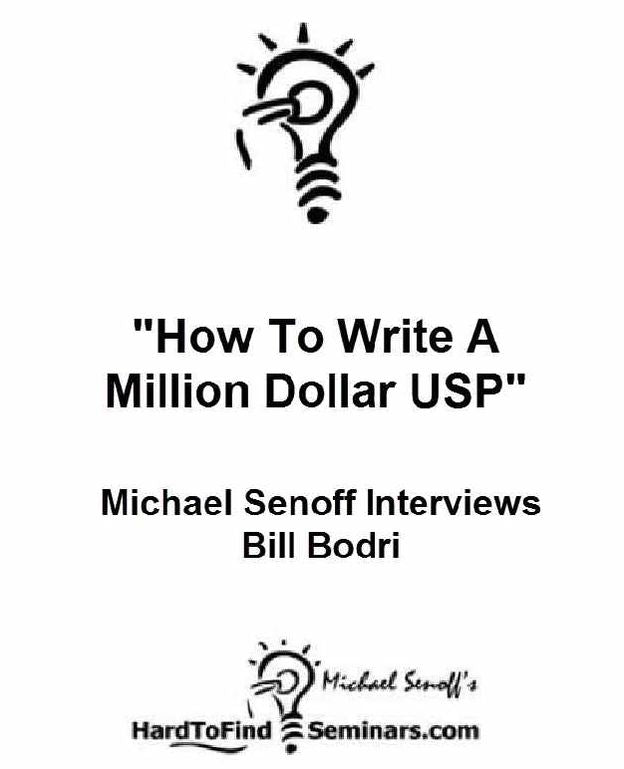 "How To Write A Million Dollar USP": Michael Senoff Interviews Bill Bodri