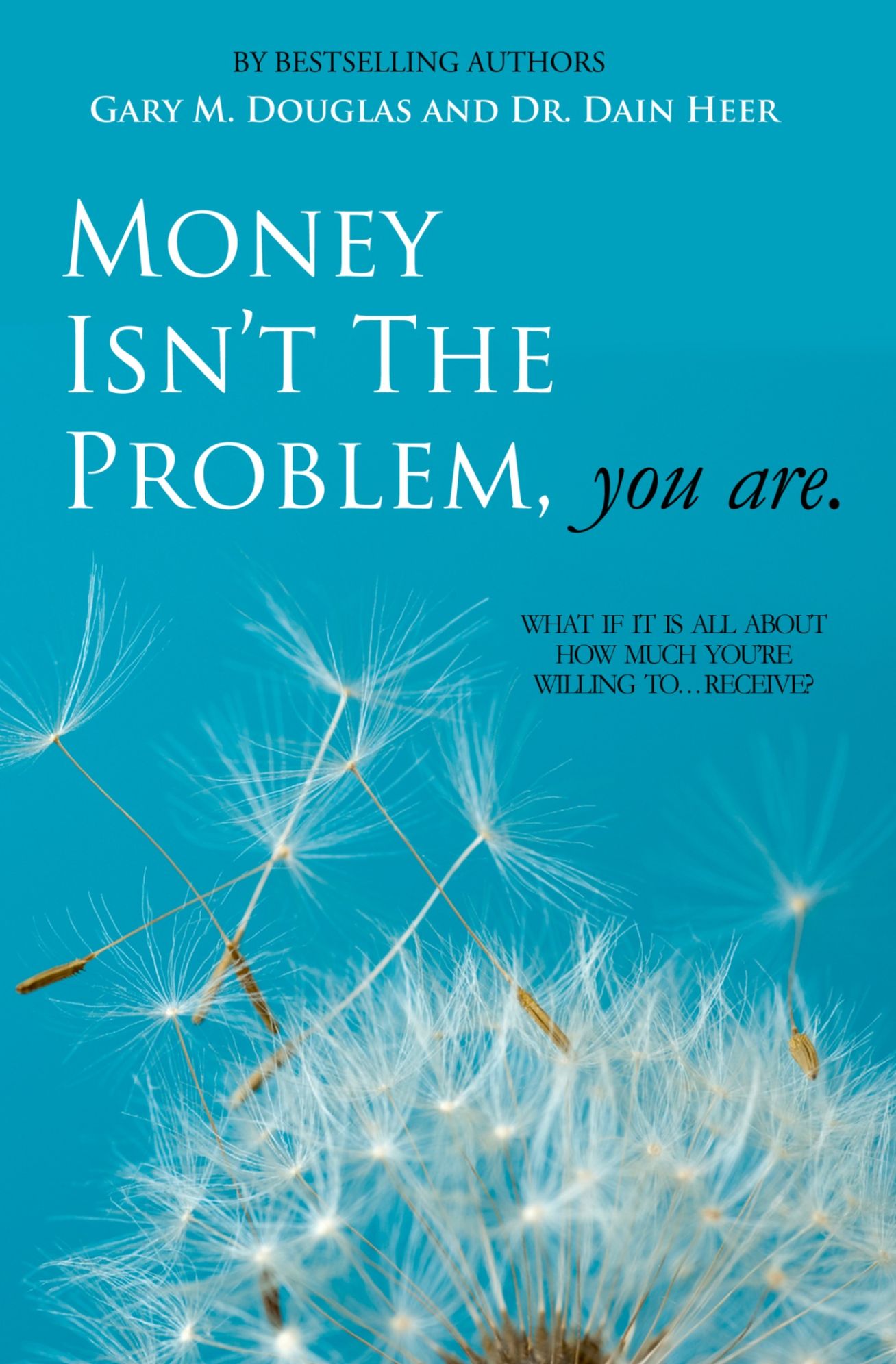 Money Isn't The Problem, You Are