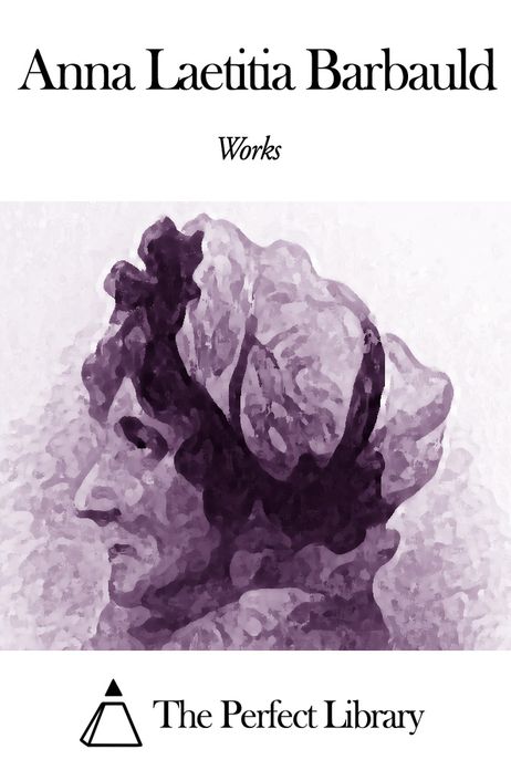 Works of Anna Laetitia Barbauld