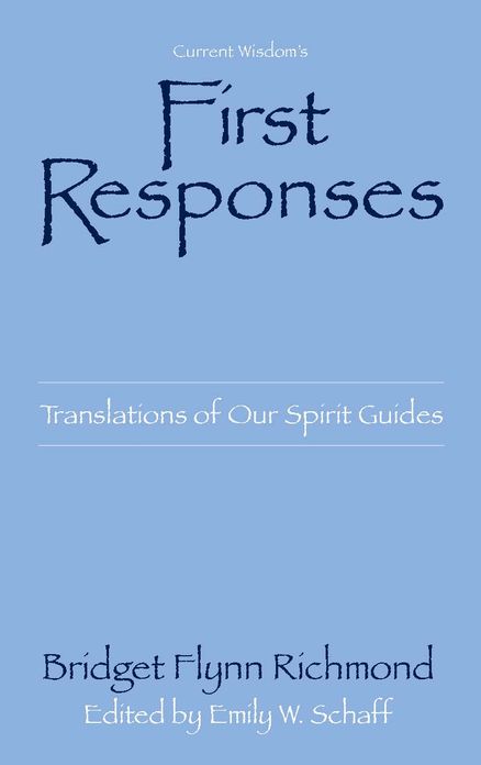 First Responses: Translations of Our Spirit Guides