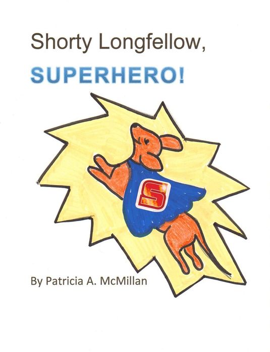Shorty Longfellow, Superhero!