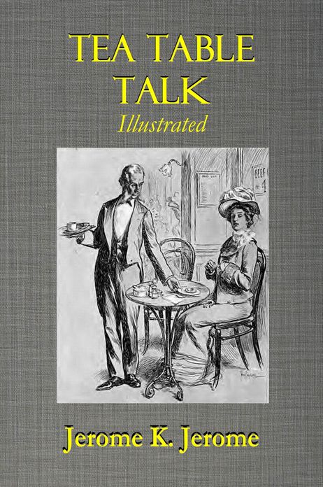 TEA TABLE TALK