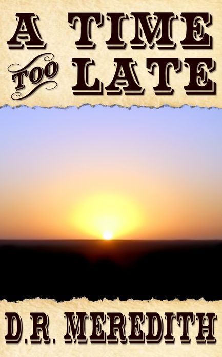 A Time Too Late