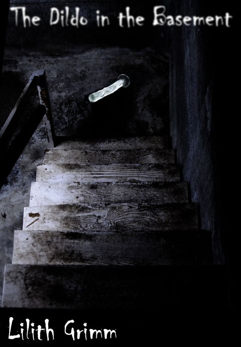 The Dildo in the Basement