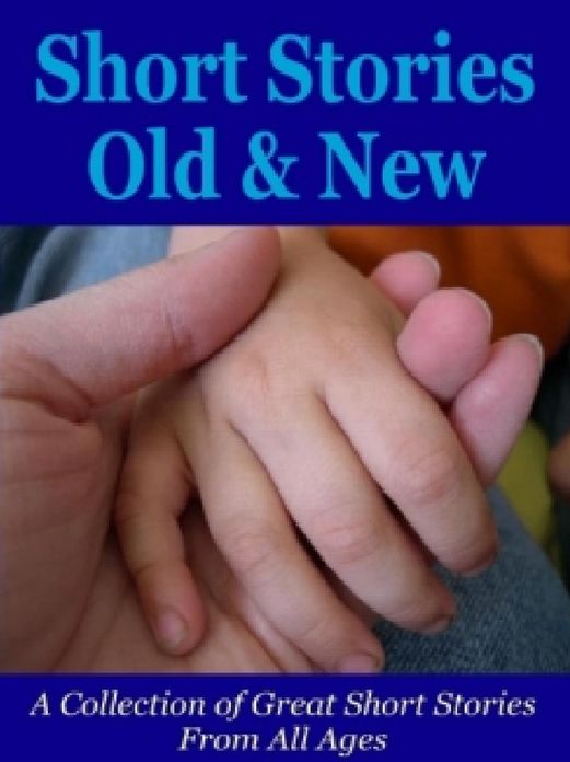 Short Stories Old and New