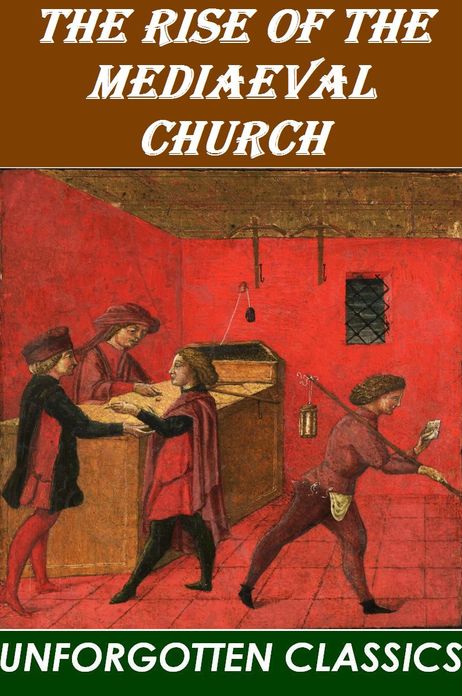 The Rise of the Mediaeval Church