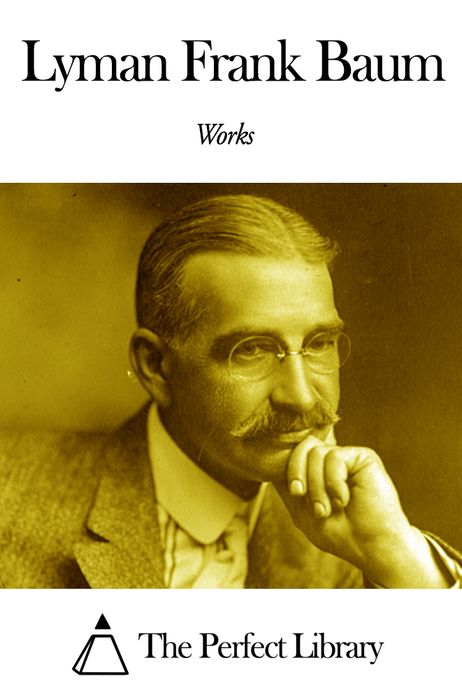 Works of Lyman Frank Baum