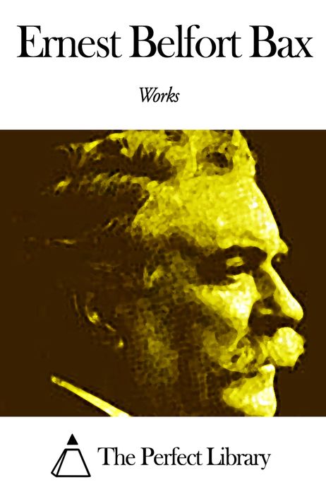 Works of Ernest Belfort Bax