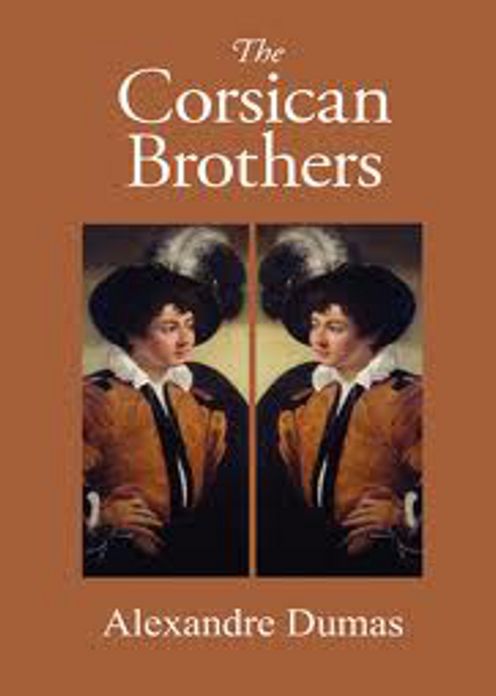 The Corsican Brothers: A Fiction and Literature Classic By Alexandre Dumas Pare! AAA+++