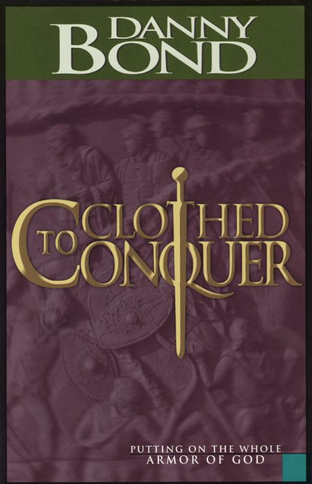 Clothed to Conquer: Putting on the Whole Armor of God