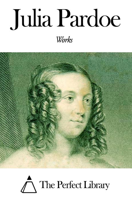 Works of Julia Pardoe