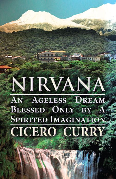 Nirvana: An Ageless Dream Blessed Only by A Spirited Imagination