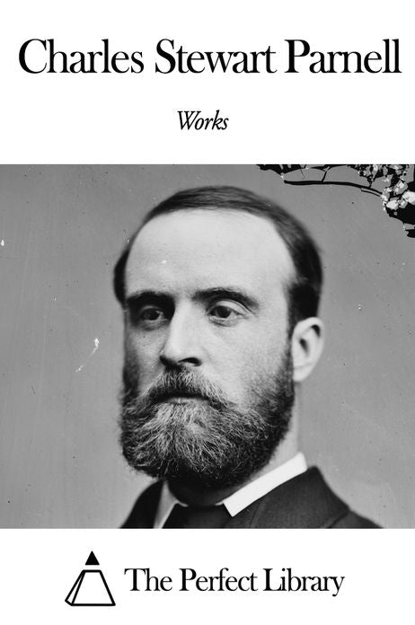Works of Charles Stewart Parnell