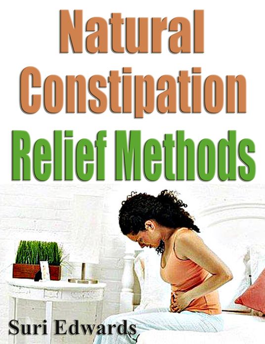 Natural Constipation Relief Methods