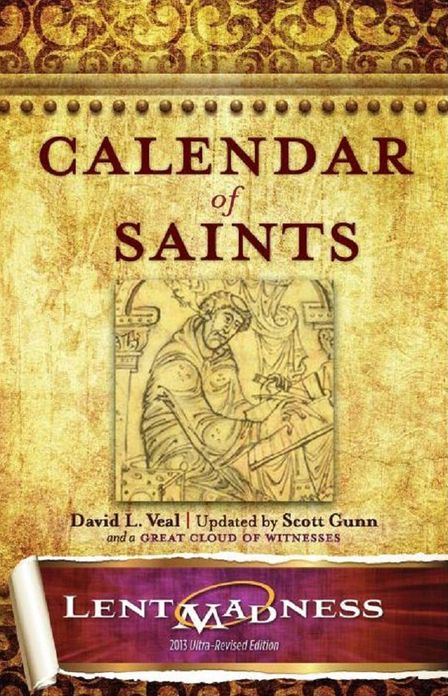 Calendar of Saints: Lent Madness 2013 Edition