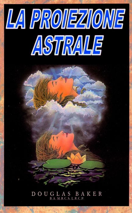 LA PROIEZIONE ASTRALE