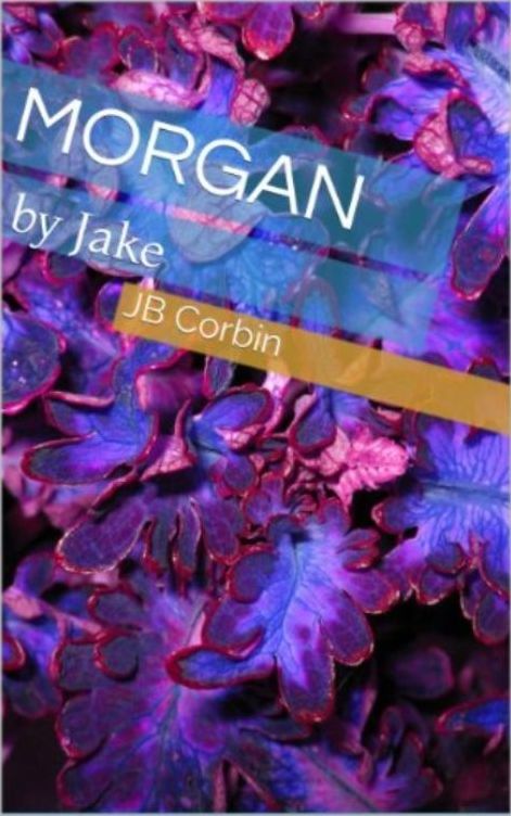 Morgan: by Jake
