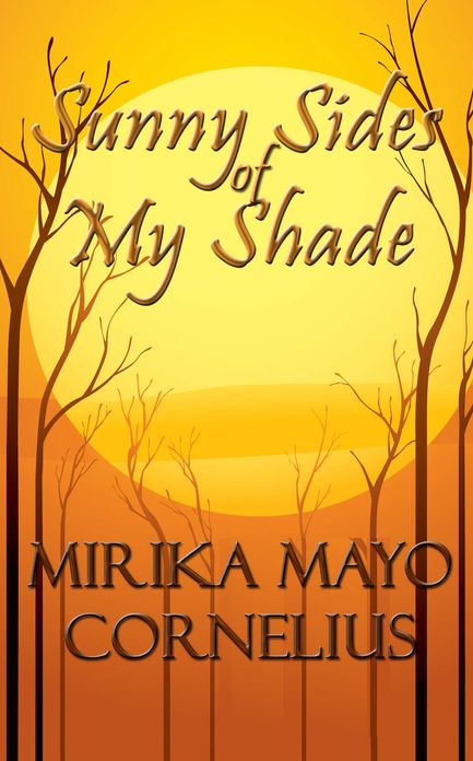 Sunny Sides of My Shade