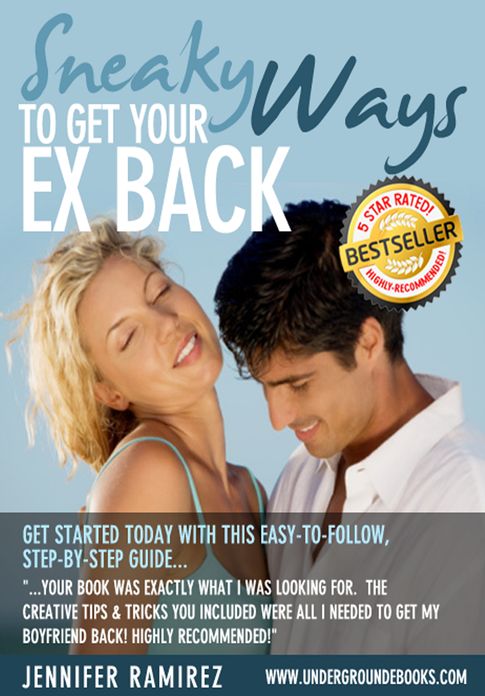 "Sneaky" Ways to Get Your Ex Back