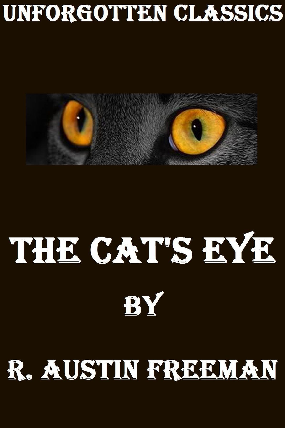 The Cat's Eye by R Austin Freeman