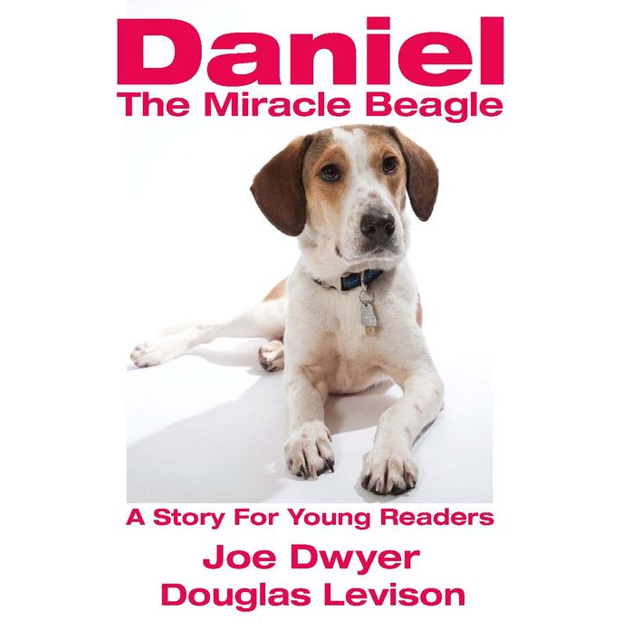 Daniel - The Miracle Beagle: A Story For Young Readers