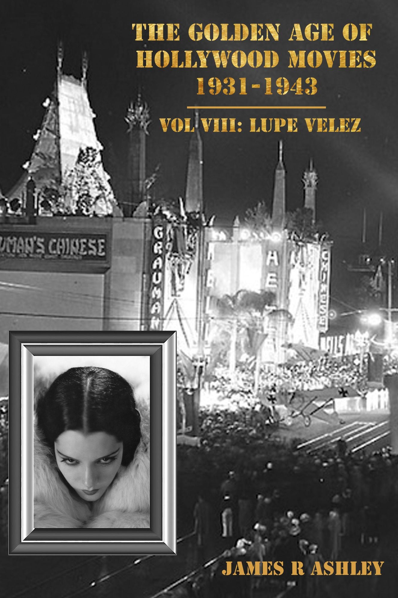 The Golden Age of Hollywood Movies, 1931-1943: Vol VIII Lupe Velez