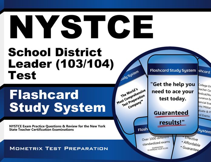 NYSTCE School District Leader (103/104) Test Flashcard Study System
