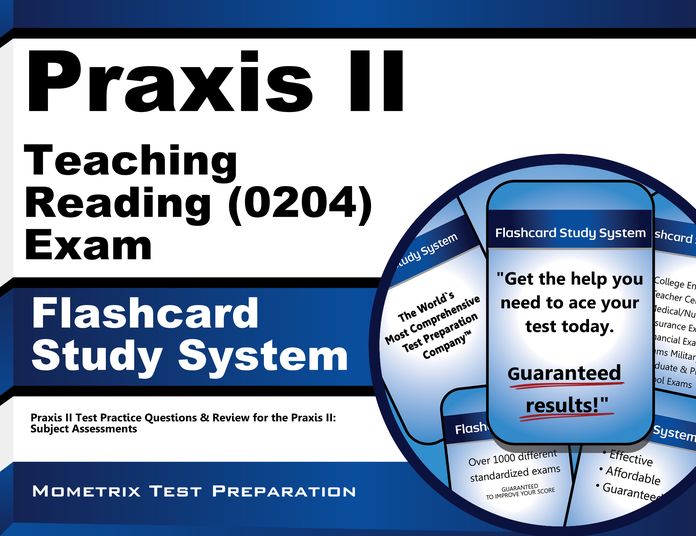 Praxis II Teaching Reading (0204) Exam Flashcard Study System