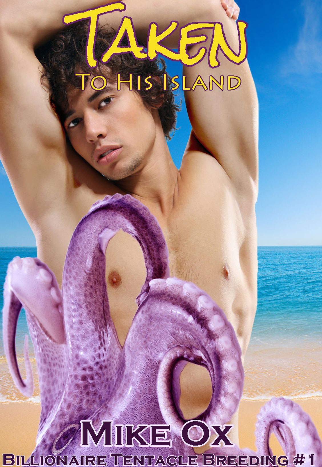 Billionaire Tentacle Breeding #1: Taken to His Island (Reluctant First Time Gay Tentacle Sex)