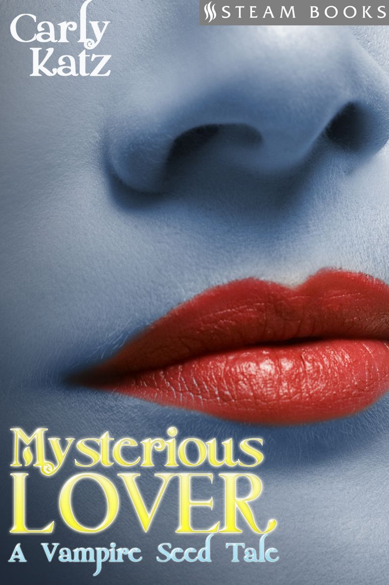 Mysterious Lover: A Vampire Seed Tale - Sexy Supernatural Erotica from Steam Books