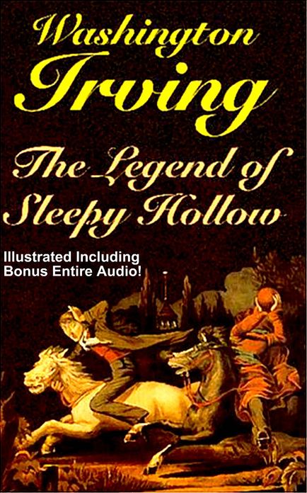 THE LEGEND OF SLEEPY HOLLOW [Deluxe Edition] The Original Classic with Beautiful Illustrations & BONUS Entire Audiobook