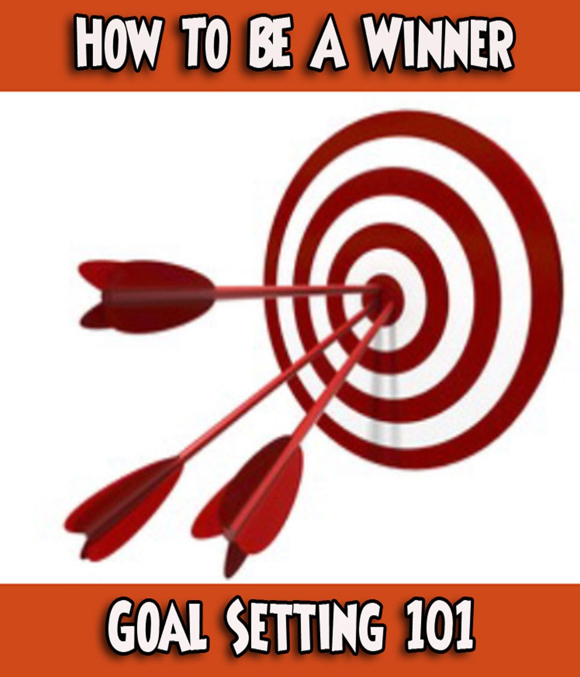 How To Be A Winner: Goal Setting 101
