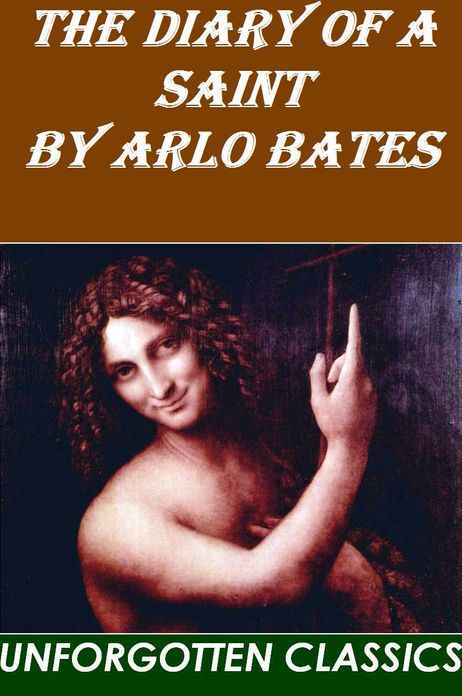The Diary of a Saint by Arlo Bates