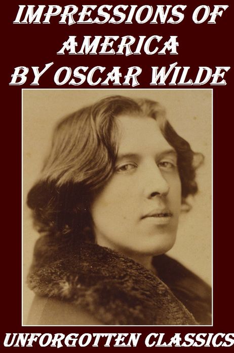 Impressions of America by Oscar Wilde