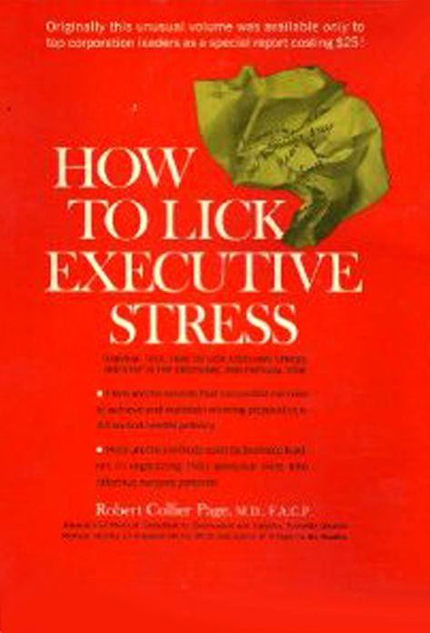 How to Lick Executive Stress and Stay in Top Emotional and Physical Trim