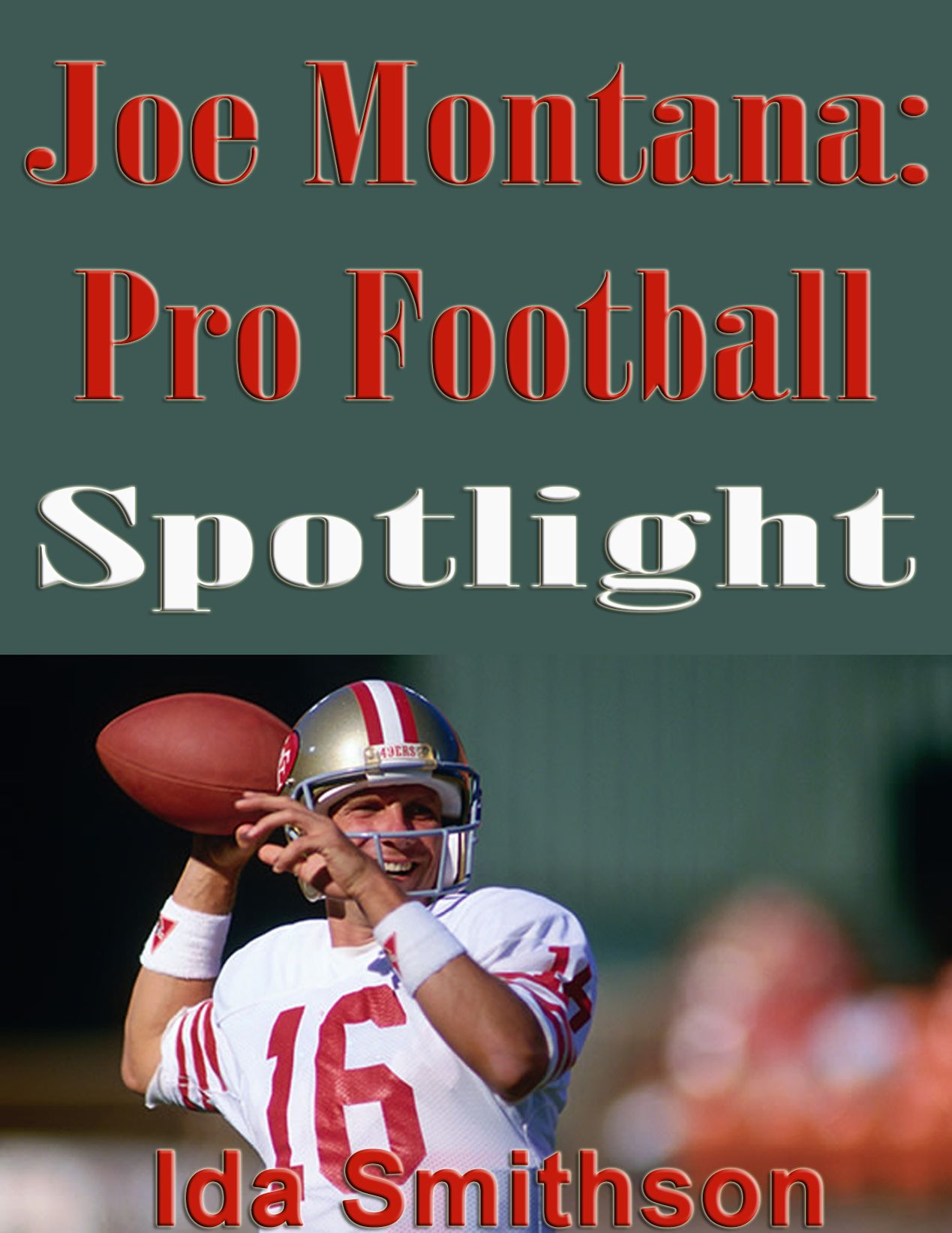 Joe Montana: Pro Football Spotlight