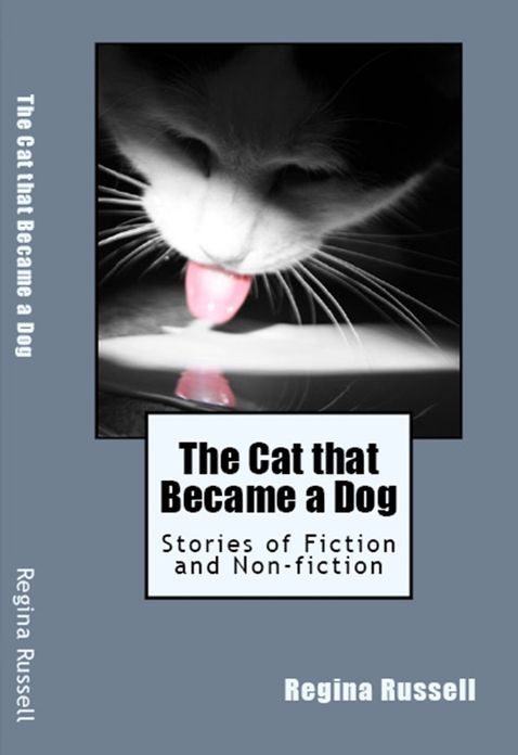 The Cat that Became a Dog Stories of Fiction and Non-fiction