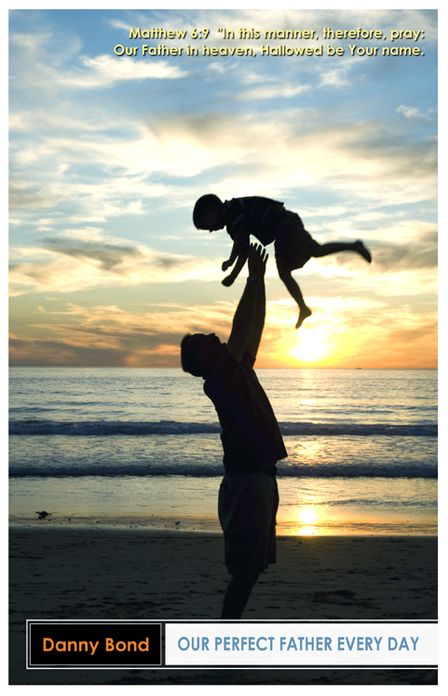 Our Perfect Father Every Day