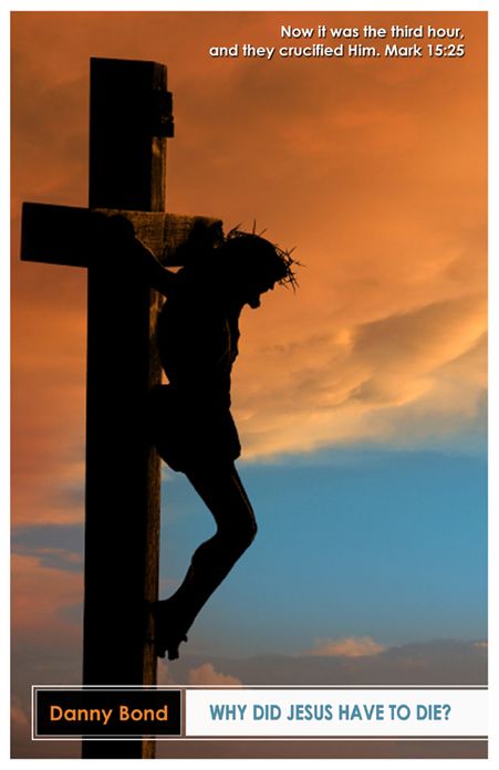 Why Did Jesus Have To Die?