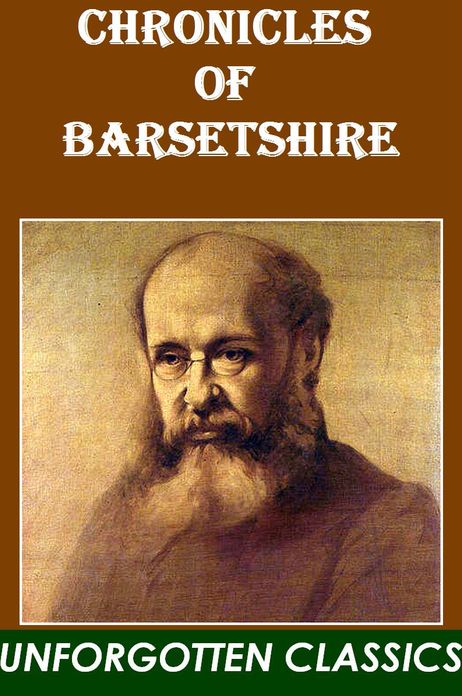 Chronicles of Barsetshire - Anthony Trollope