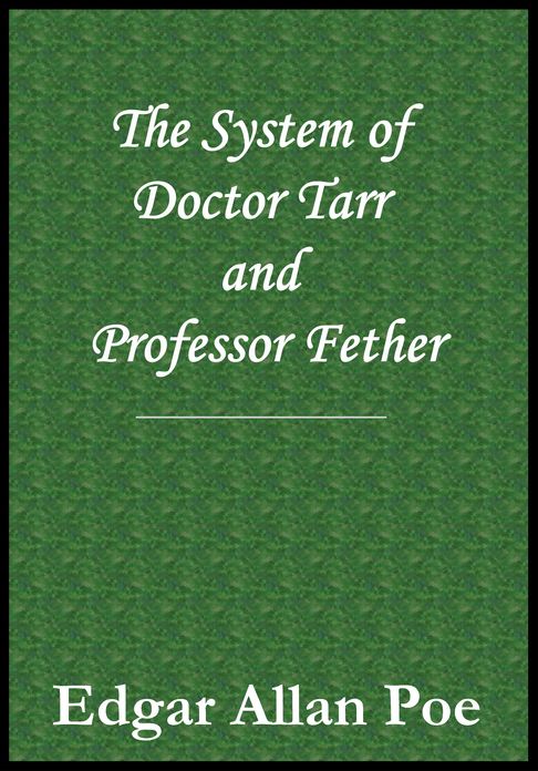 The System of Doctor Tarr and Professor Fether