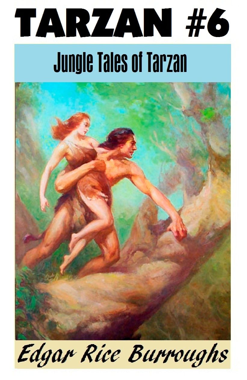 Tarzan, JUNGLE TALES OF TARZAN, (Tarzan Achives #6)