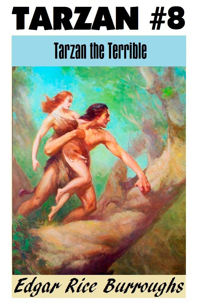 Tarzan, TARZAN THE TERRIBLE, (Tarzan Achives #8)