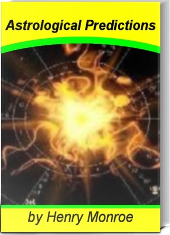 Astrological Predictions: A Survivor’s Guide to Riding the Cosmic Wave That Keeps You In Touch With Ascendant Sign, Chinese Astrology, Chinese Elements, Claudius Ptolemy, Astrological Oracle and The Astrological Dynamics of The Universe