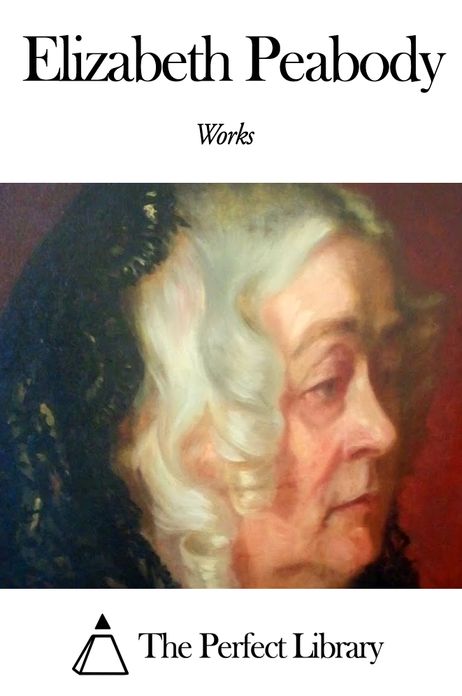 Works of Elizabeth Peabody