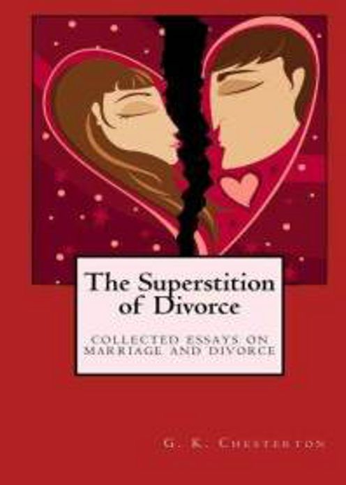 The Superstition of Divorce: An Essays Classic By G. K. Chesterton! AAA+++